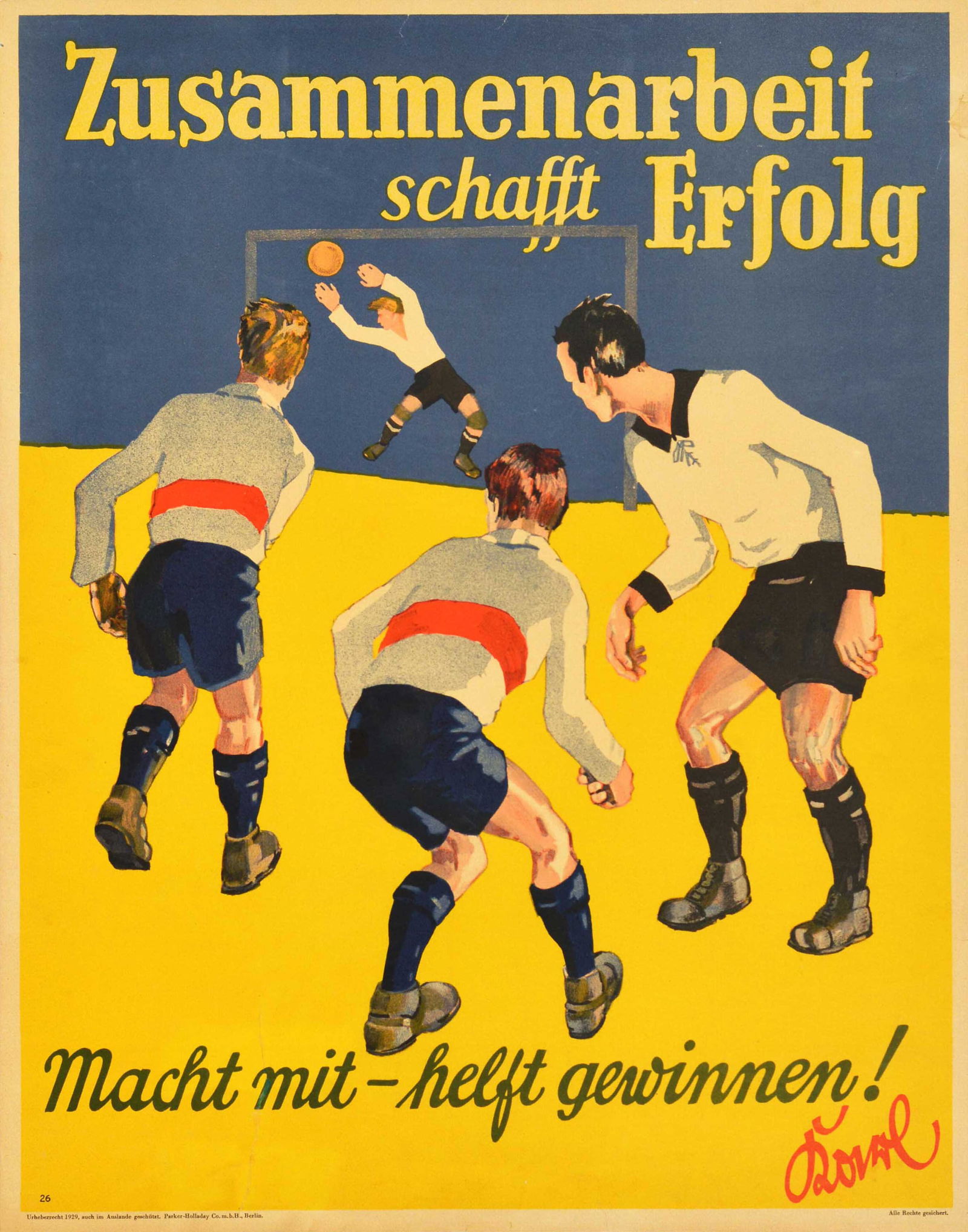 Sport Poster Teamwork Success Football Soccer Germany Work Motivation: Original vintage German motivational workplace poster issued by the Parker-Holladay company in Berlin featuring a sport illustration of football players to illustrate good teamwork with a goalkeeper j