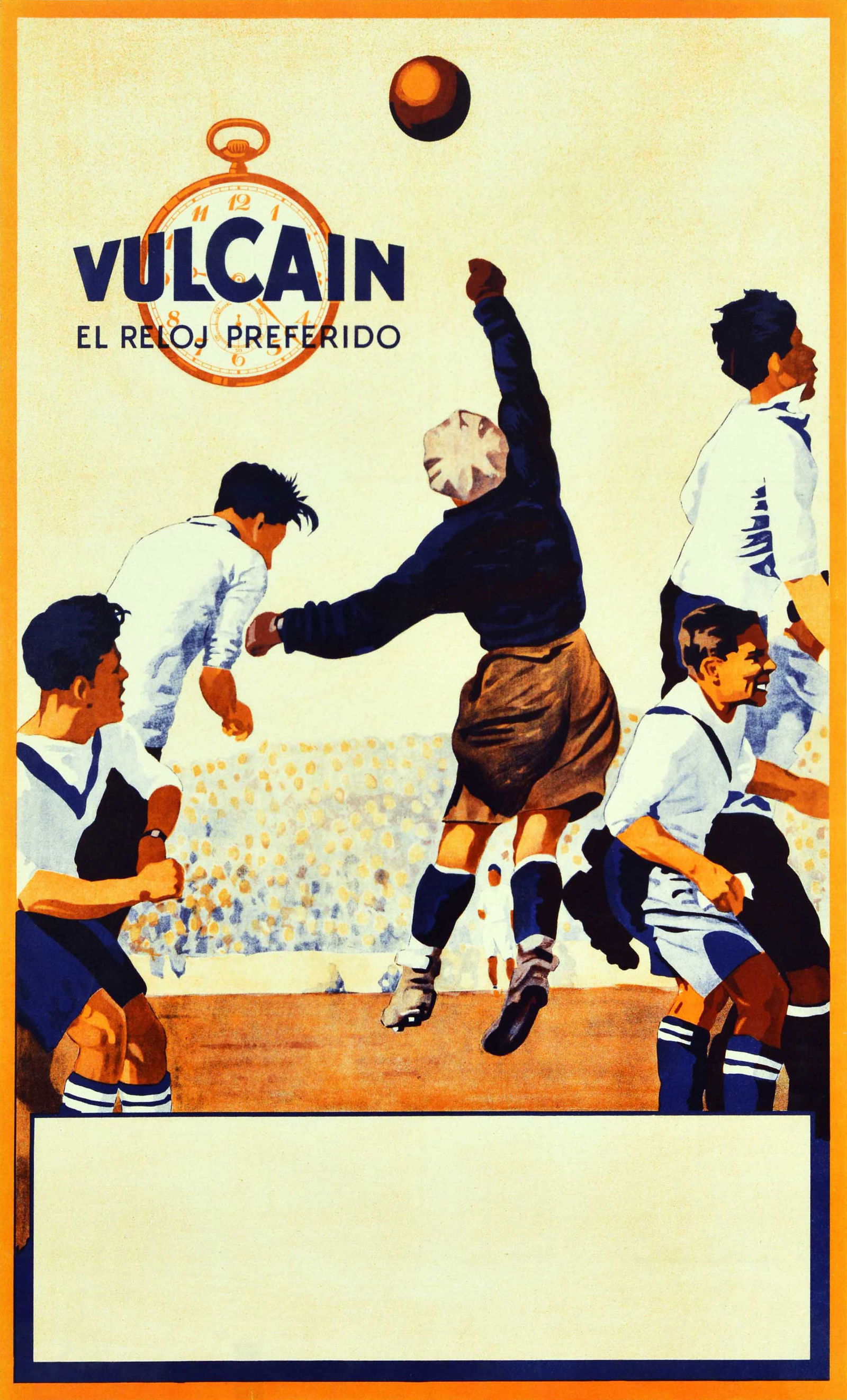 Sport Poster Art Deco Football Vulcain Watch Sapin: Original vintage advertising poster for Vulcain the watch of choice / El reloj preferido featuring a sport theme depicting a football match with players and a goal keeper jumping for the ball in front