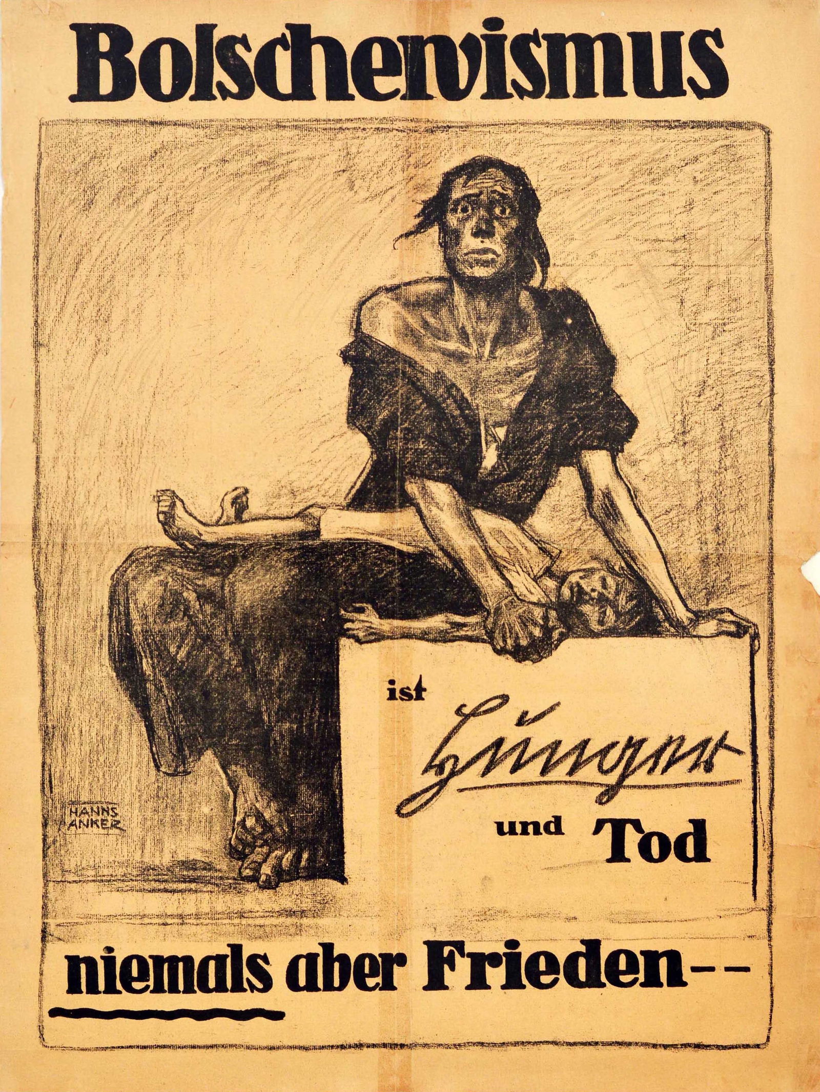 Propaganda Poster Bolshevism Hunger Death Bolschewismus Hunger Tod: Original antique interwar poster - Bolschewismus ist Hunger und Tod niemals aber Frieden / Bolshevism is hunger and death but never peace - featuring an illustration of a starving person looking at th