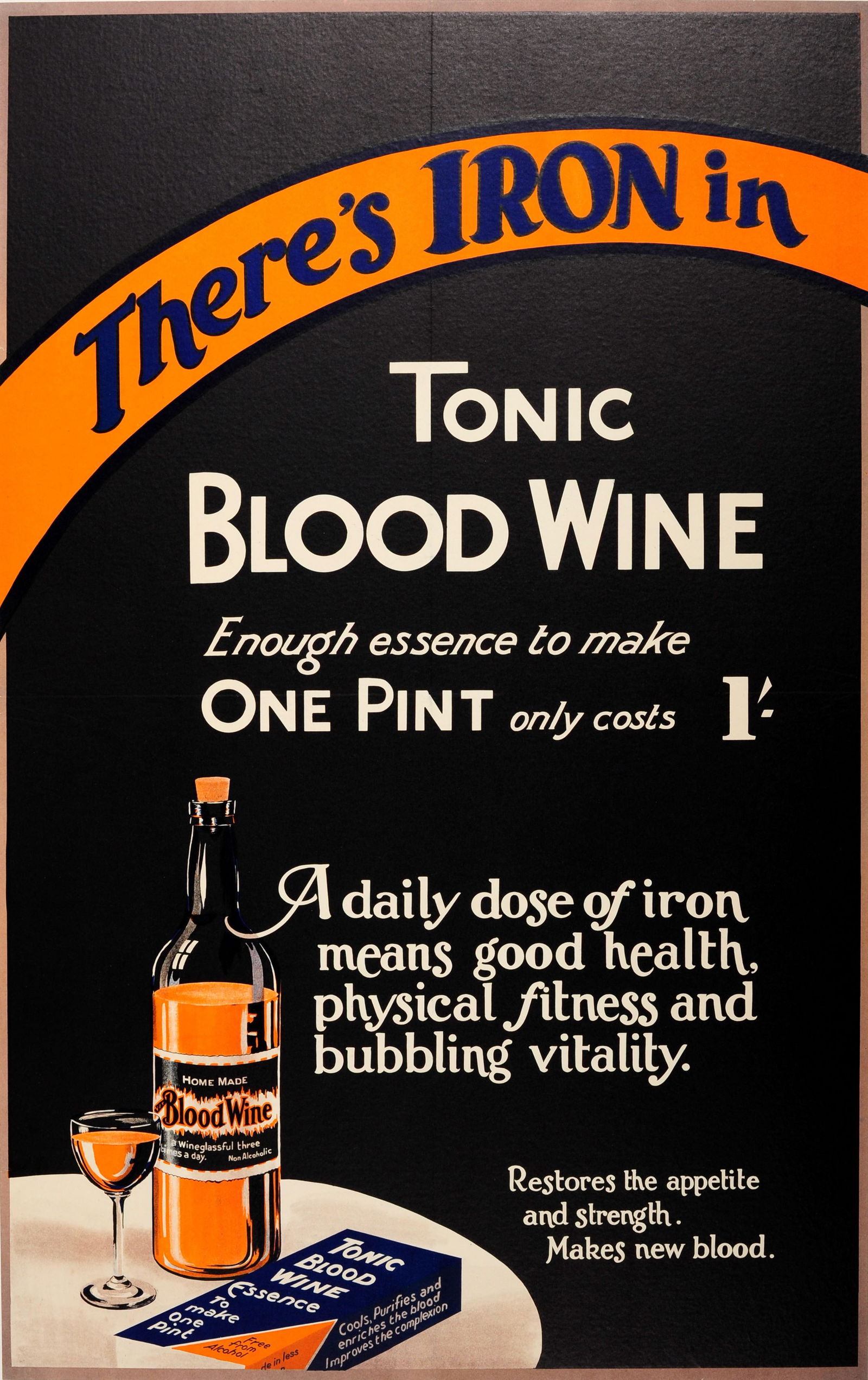Advertising Poster Tonic Blood Wine Health Supplements Fitness: Original vintage medicinal drink advertising poster: There's Iron in Tonic Blood Wine - enough essence to make one pint only costs 1'/ - a daily dose of iron means good health physical fitness and