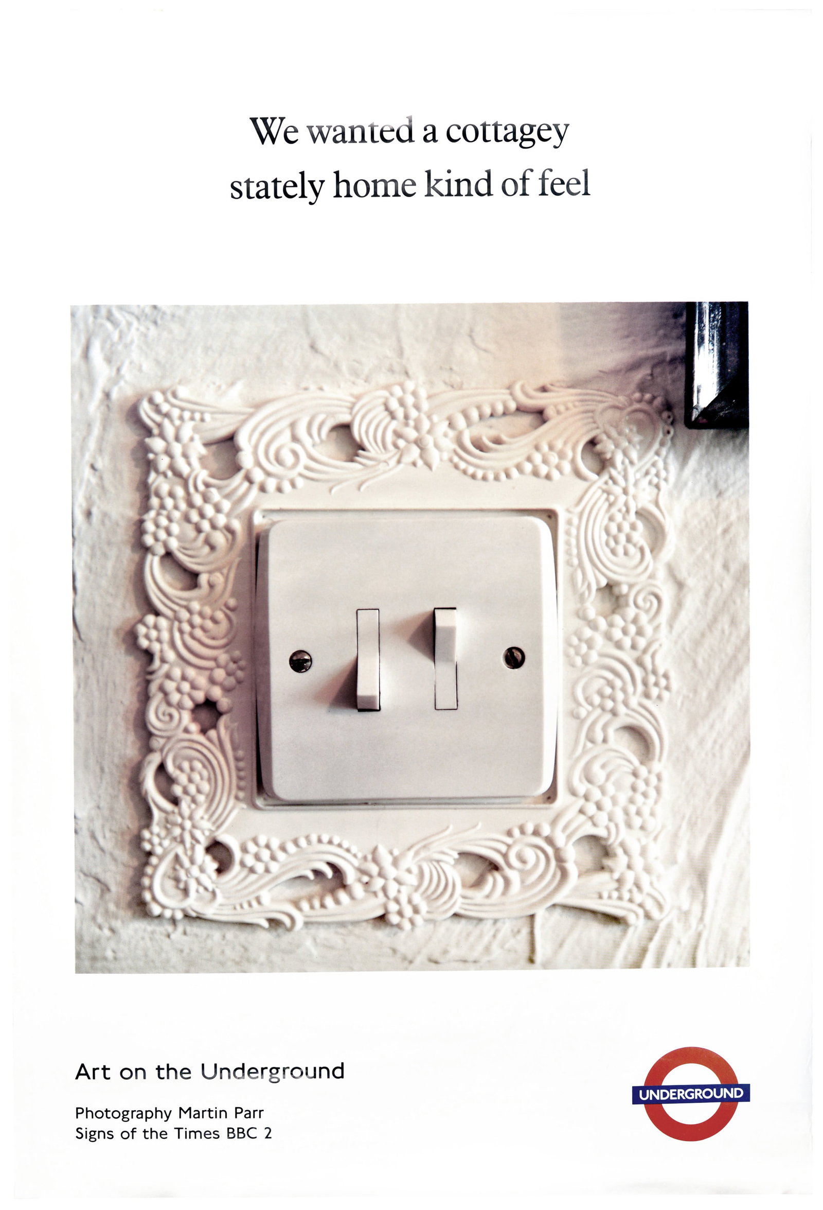 Travel Poster London Underground Poster Light Switch Martin Parr Signs of the Times: Original vintage London Underground poster - We wanted a cottagey stately home kind of feel - featuring a light switch framed by lace style plaster decoration with the caption above and rest of the te