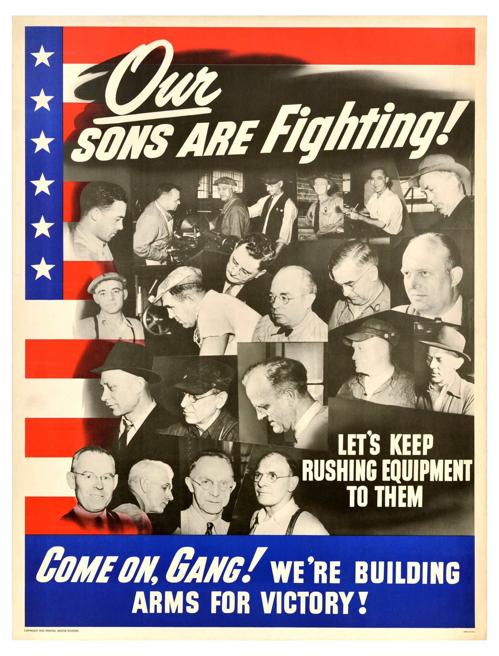 Propaganda Poster Our Sons are Fighting WWII Home Front: Original vintage American propaganda poster from World War Two - Our sons are fighting! Let's keep rushing equipment to them. Come on, Gang! We're building arms for victory! The poster features a coll