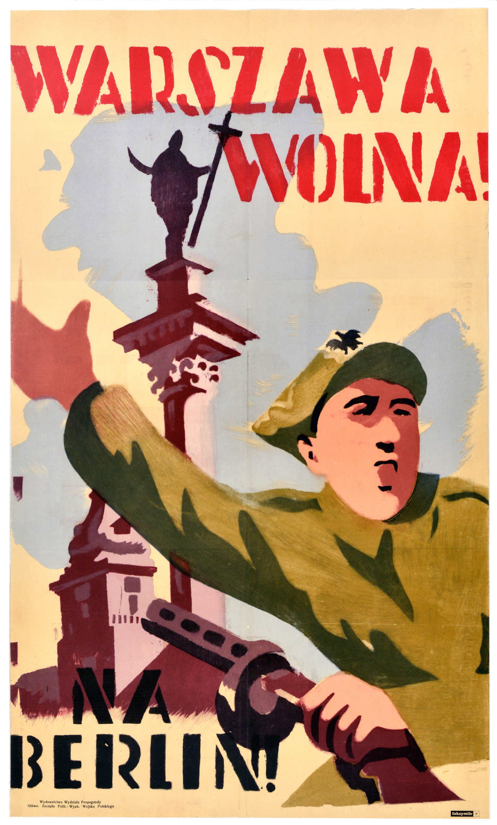 Propaganda Poster Warsaw Free To Berlin WWII: Official reproduction of the World War Two propaganda poster issued by the issued by the Propaganda Department of the Main Political Board - Polish Army Education- Warszawa Wolna! Na Berlin! / Warsaw