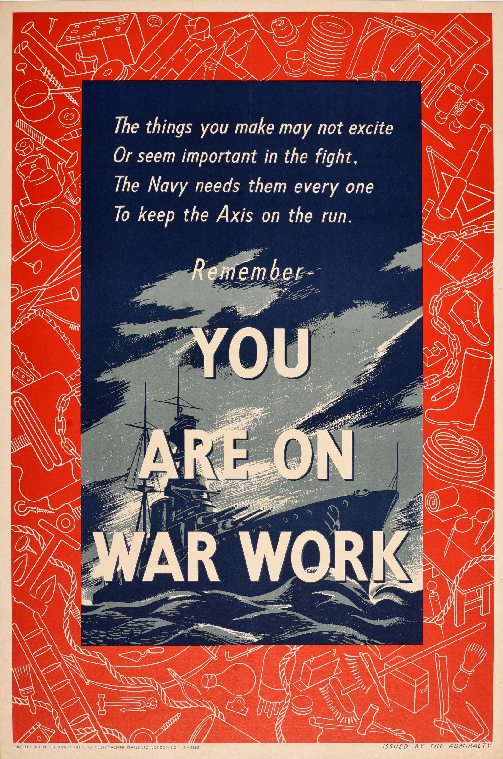 War Poster War Work Royal Navy Admiralty WWII Home Front UK: Original vintage World War Two poster - You Are On War Work - featuring the white text over an image of a military warship at sea in front the blue waves and blue sky shaded background with outline il