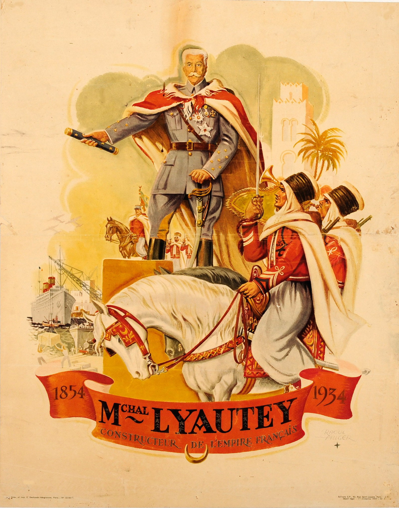 War Poster Marshal Lyautey French Empire Builder Morocco: Original vintage poster commemorating the French Army general Marshal Lyautey (Louis Hubert Gonzalve Lyautey; 1854-1934) and colonial administrator who became known as the French Empire Builder - 1854