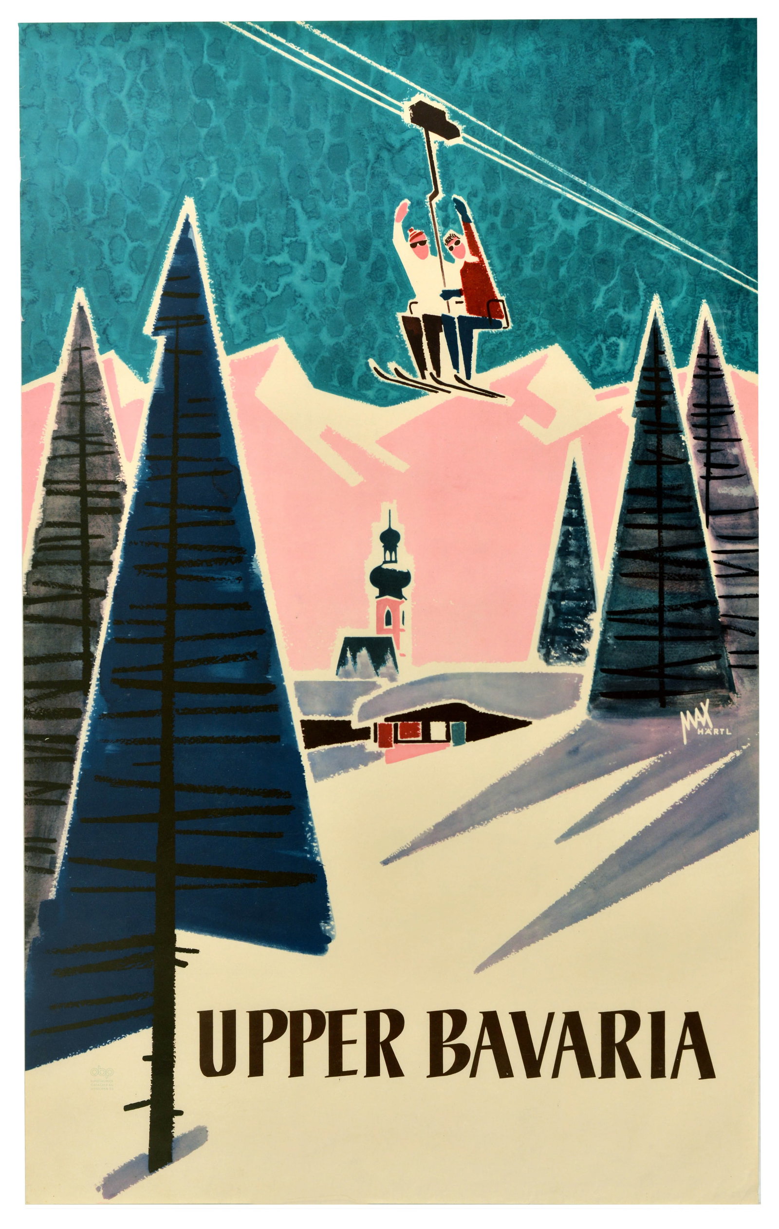 Travel Poster Upper Bavaria Skiing Winter Sport Max Hartl: Original winter sport and travel poster for Upper Bavaria, featuring a stylised view of two skiers riding a chairlift above a valley against pink mountains and a teal sky, with tall pine trees framing