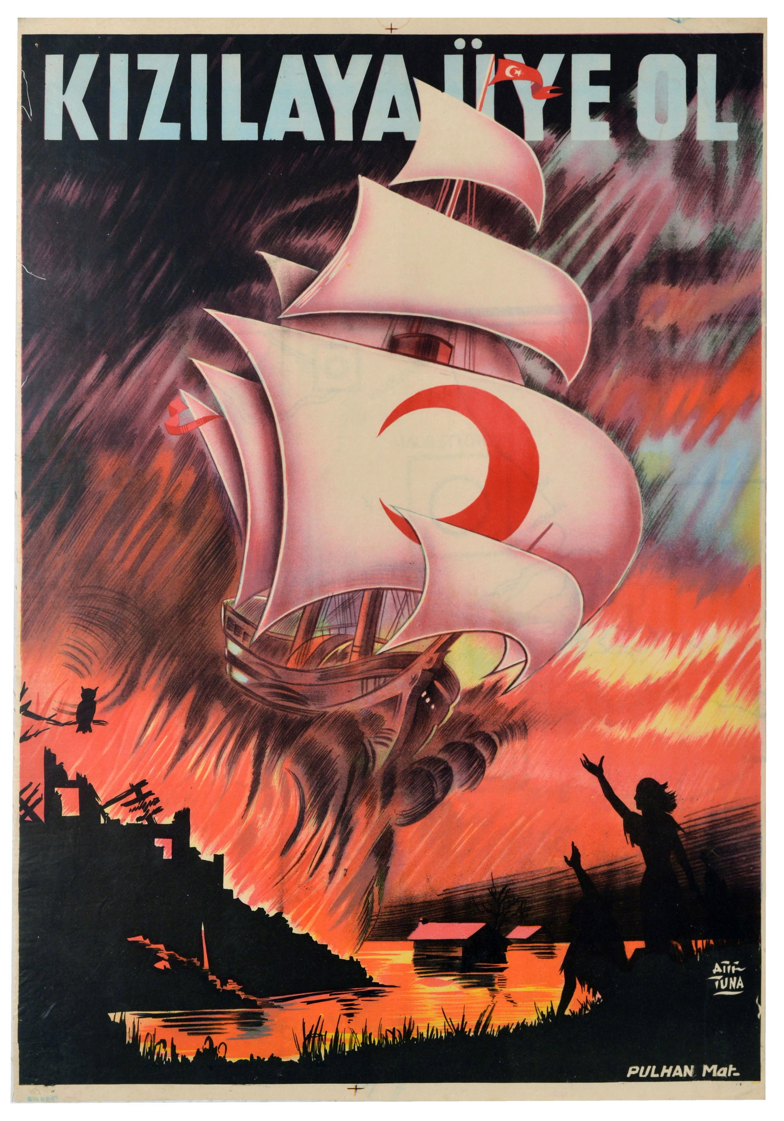 Propaganda Poster Red Crescent Sailing Boat Schooner Turkey Turk Kizilay Ship: Original vintage Turkish propaganda and humanitarian poster - Kizilaya Uye Ol / Join the Red Crescent - featuring a large, majestic white sailing ship navigating the turbulent waters, the main sail is