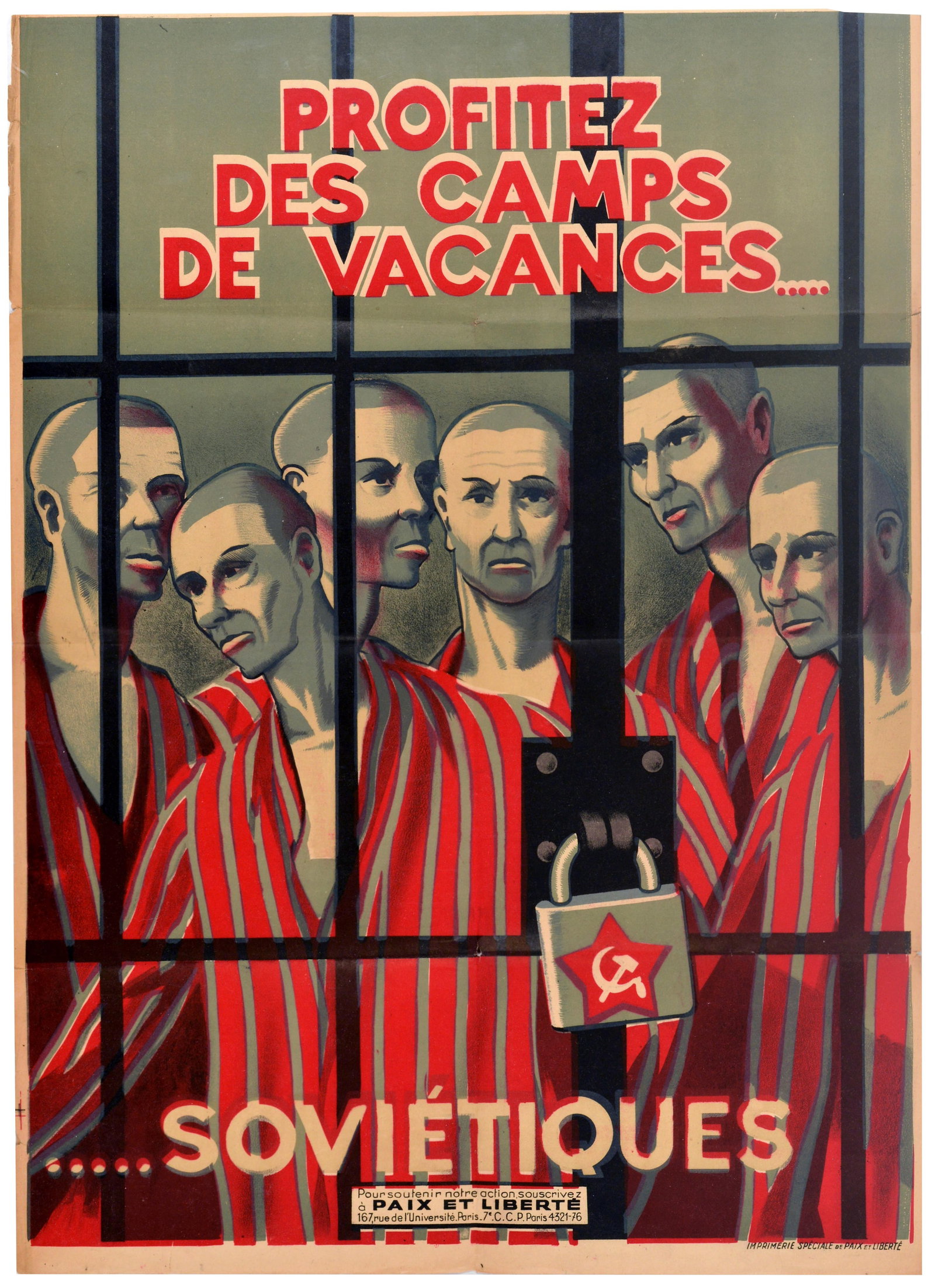 Propaganda Poster Holiday Camps Soviet Gulag Anti Communist USSR: Original vintage French anti-communist propaganda poster, published by the political movement Paix et Liberte / Peace and Liberty, titled - Profitez des camps de vacances... Sovietiques / Enjoy the ho