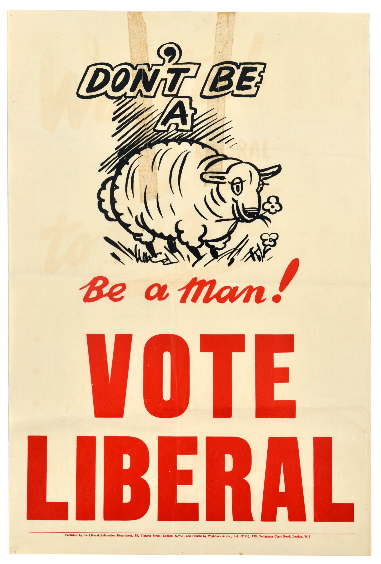 Propaganda Poster Sheep Voter Liberal Party UK Elections: Original vintage British political propaganda poster - Don't be a sheep. Be a man! Vote Liberal - featuring an illustration of a sheep grazing in a field, with black and red bold lettering on a light 