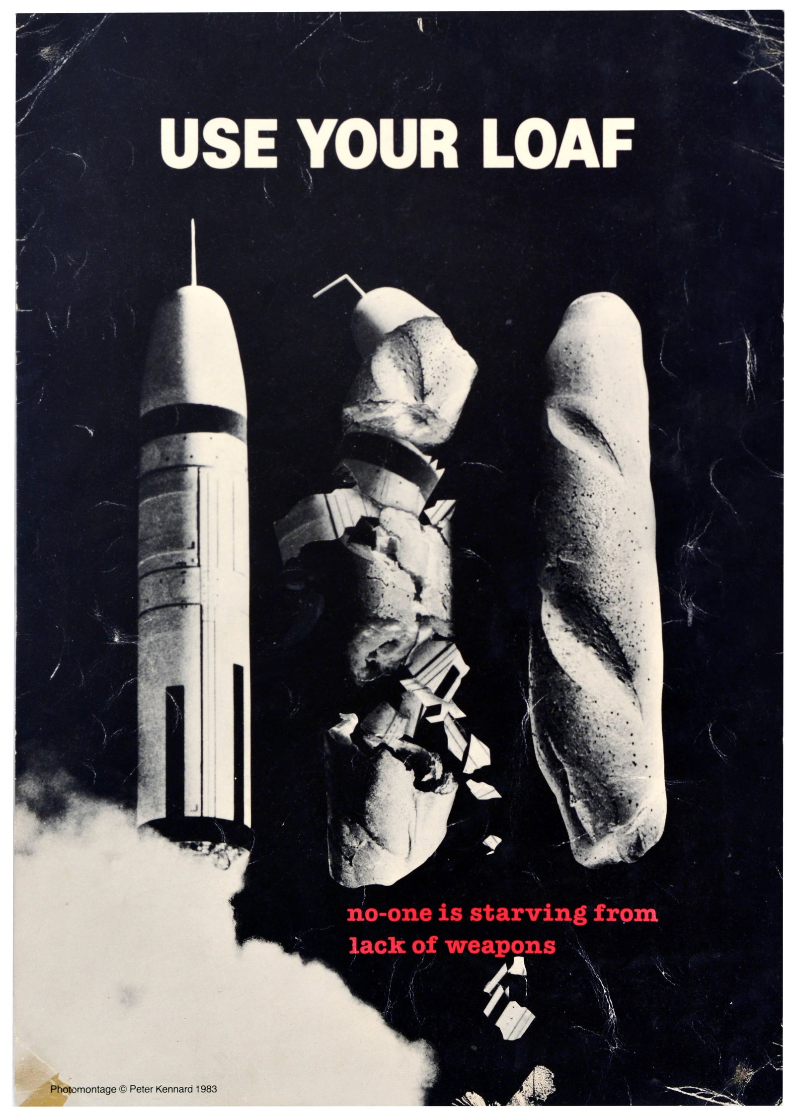Propaganda Poster Use Your Loaf Weapons Anti War Peter Kennard (1 of 1)