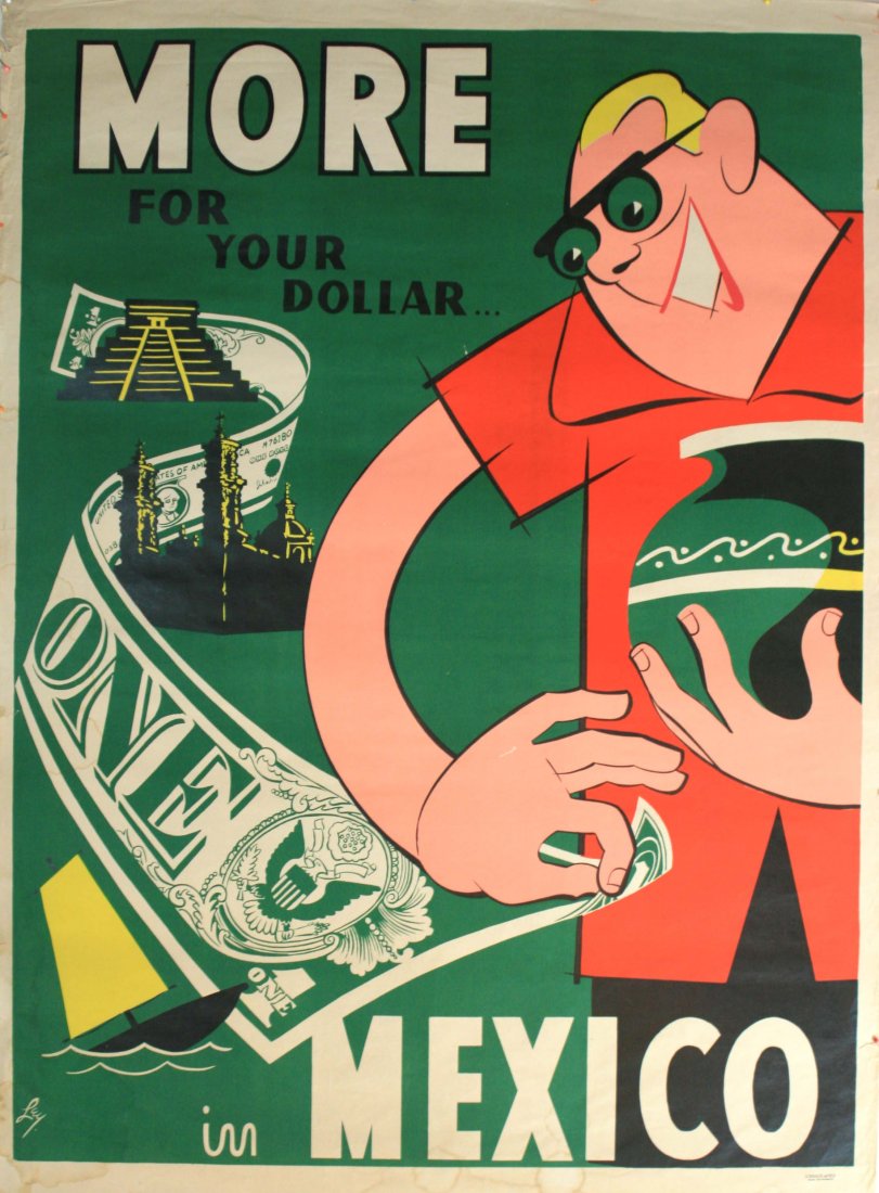 Original travel poster More for your dollar in Mexico: Original vintage travel advertising poster, More for your dollar in Mexico, featuring a colourful and fun image of a happy tourist holding a souvenir bowl while sweeping a dollar bill through his holi