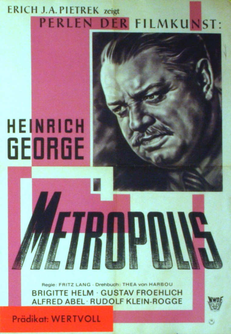 Original movie poster Metropolis Fritz Lang: Metropolis Original vintage movie poster for the Fritz Lang science fiction (sci-fi) film, Metropolis, starring Brigitte Helm, Gustav Frohlich, Alfred Abel, Rudolf Klein-Rogge, Fritz Rasp and Heinrich