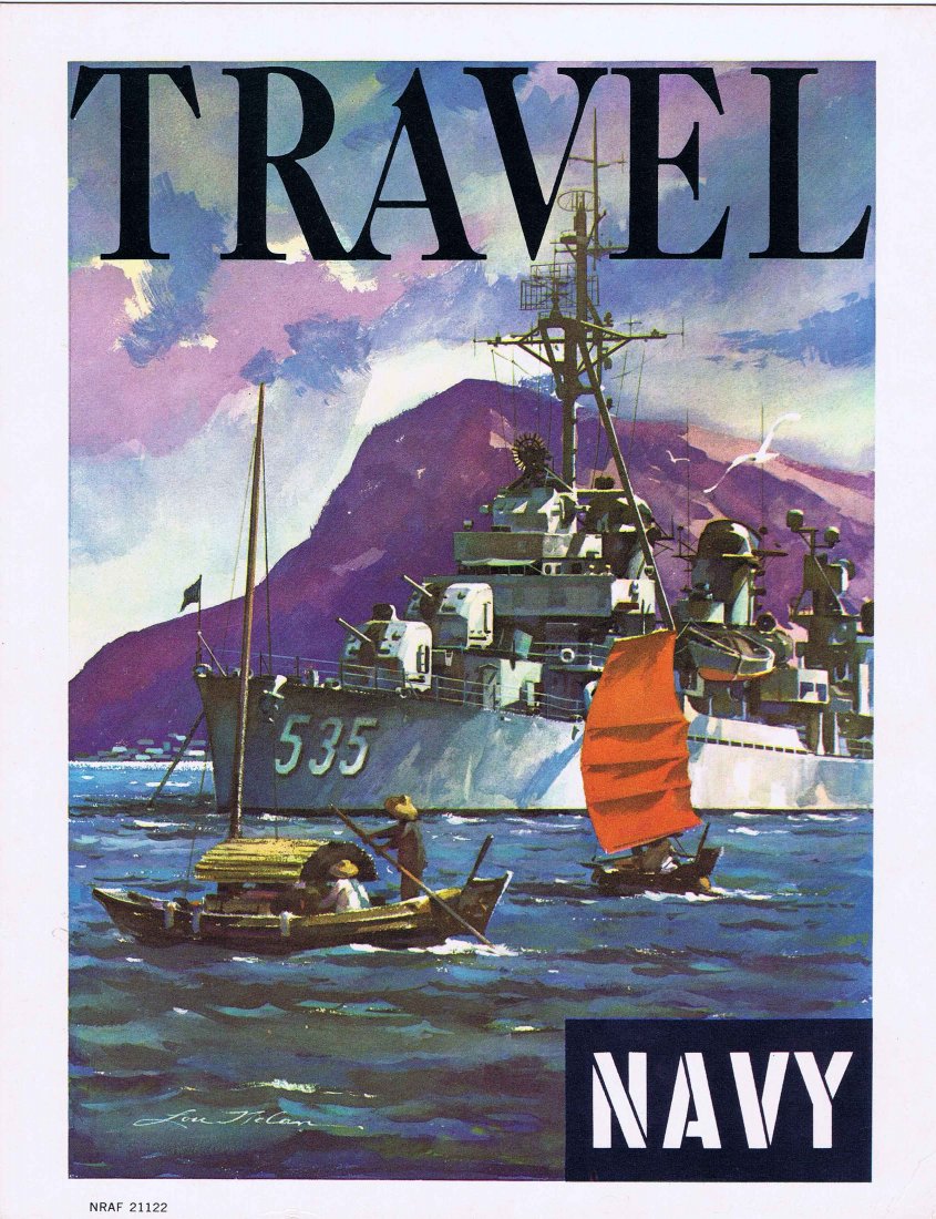 Original recruitment propaganda poster Navy USA: Travel Navy USA Original Navy recruitment poster issued on card stock, code NRAF 21122. The poster features a Navy destroyer ship docked in the port (looks like Hong Kong) next to Chinese junk boats. 