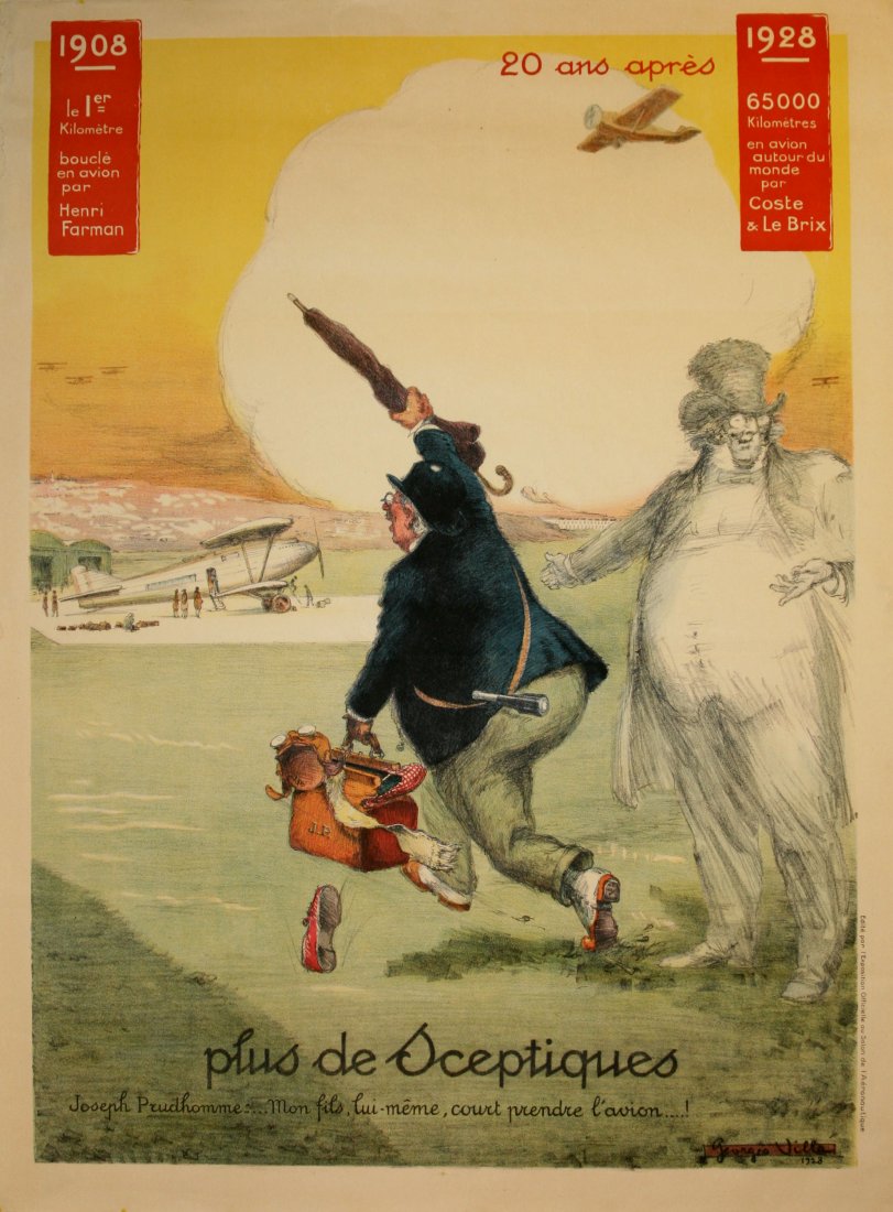 Advertising Posters Aviation 1908-1928: Aviation 1908-1928 Rare original vintage poster: Aviation 1908-1928, 20 Years Later - Plus de sceptiques, Joseph Prudhomme...mes fils, lui-meme, court prendre l'avion! Printed for l'Exposition Officie