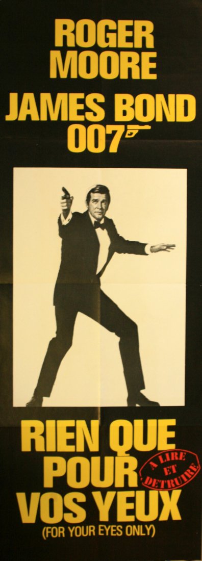 Cinema Posters James Bond For Your Eyes Only (narrow): James Bond For Your Eyes Only (narrow) Original vintage 007 poster for the French release of the classic Bond movie, For Your Eyes Only, starring Roger Moore as James Bond. Good condition, unobtrusive