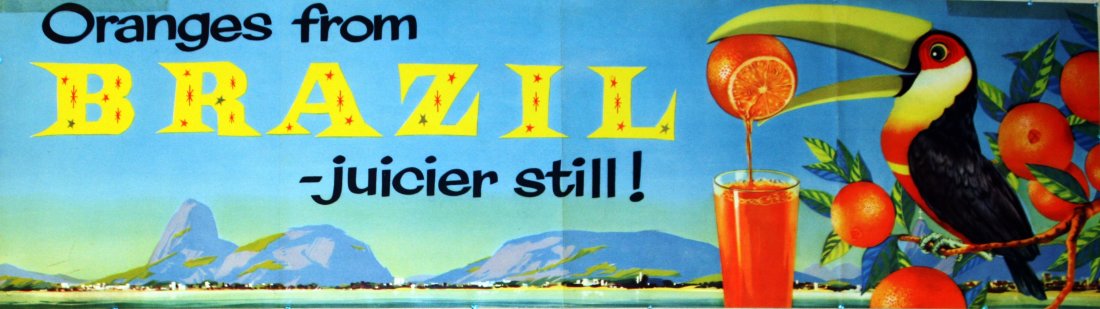 Advertising Poster Brazil Oranges Tucan Bird: Original vintage health food advertising poster: Oranges from Brazil - juicier still! Panoramic view of Rio de Janeiro (in Brazil, South America) with a toucan squeezing an orange into a drinking glas