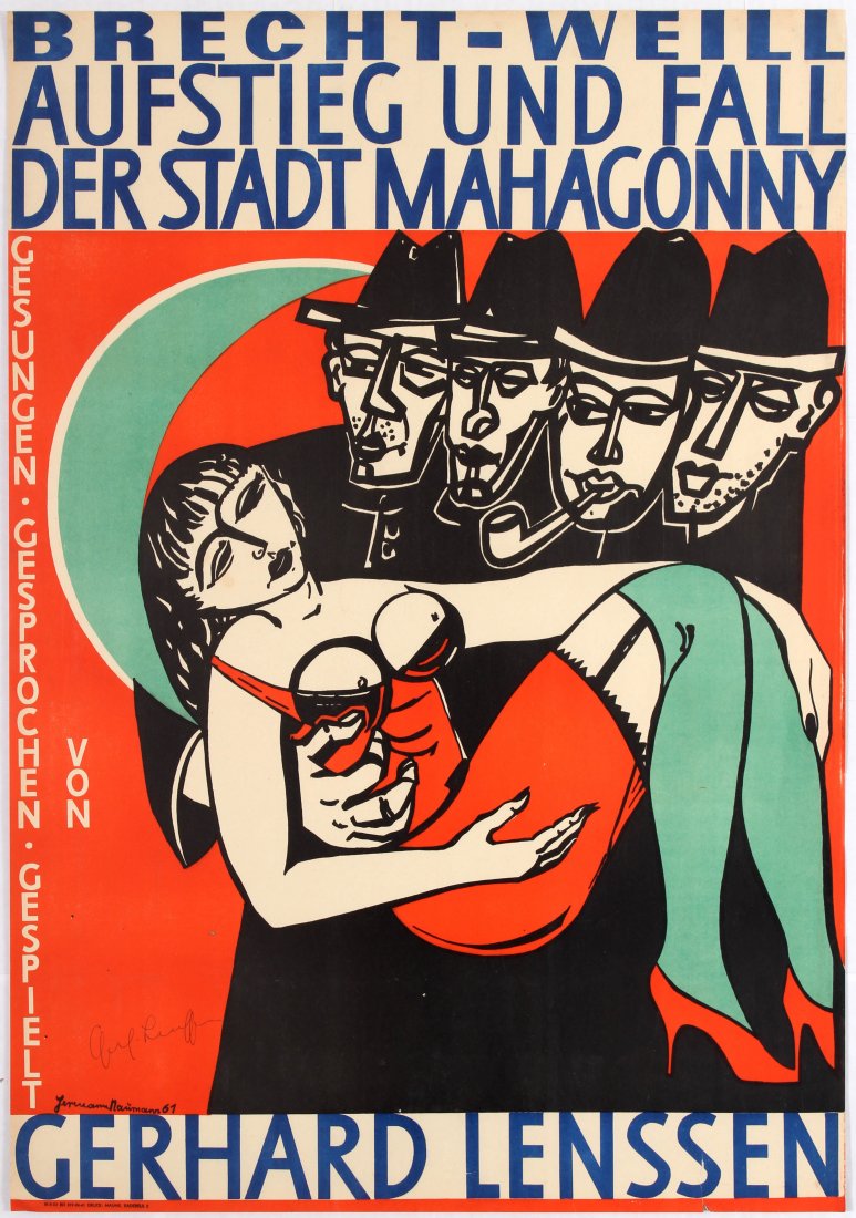 German Advertising Poster for the Satirical Opera: German Advertising Poster for the Satirical Opera 'Rise and Fall of the City of Mahagonny' (Aufstieg und Fall der Stadt Mahagonny) Composed by Betolt Brecht and Kurt Weill, and conducted by Gehard Len