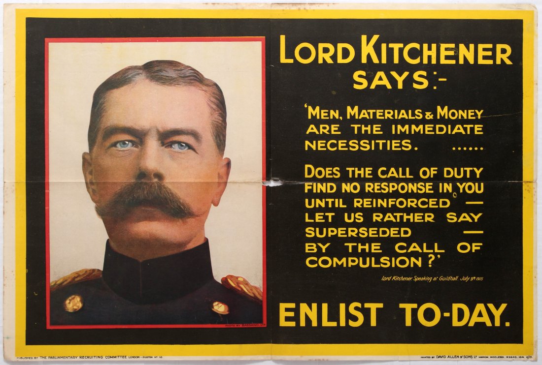 War Propaganda WWI poster Lord Kitchener says Men,: Lord Kitchener says: 'Men, Materials & Money are the immediate necessitiesâ€¦ Does the call of duty find no response in you until reinforced Let us say rather superseded By the call of compulsion?