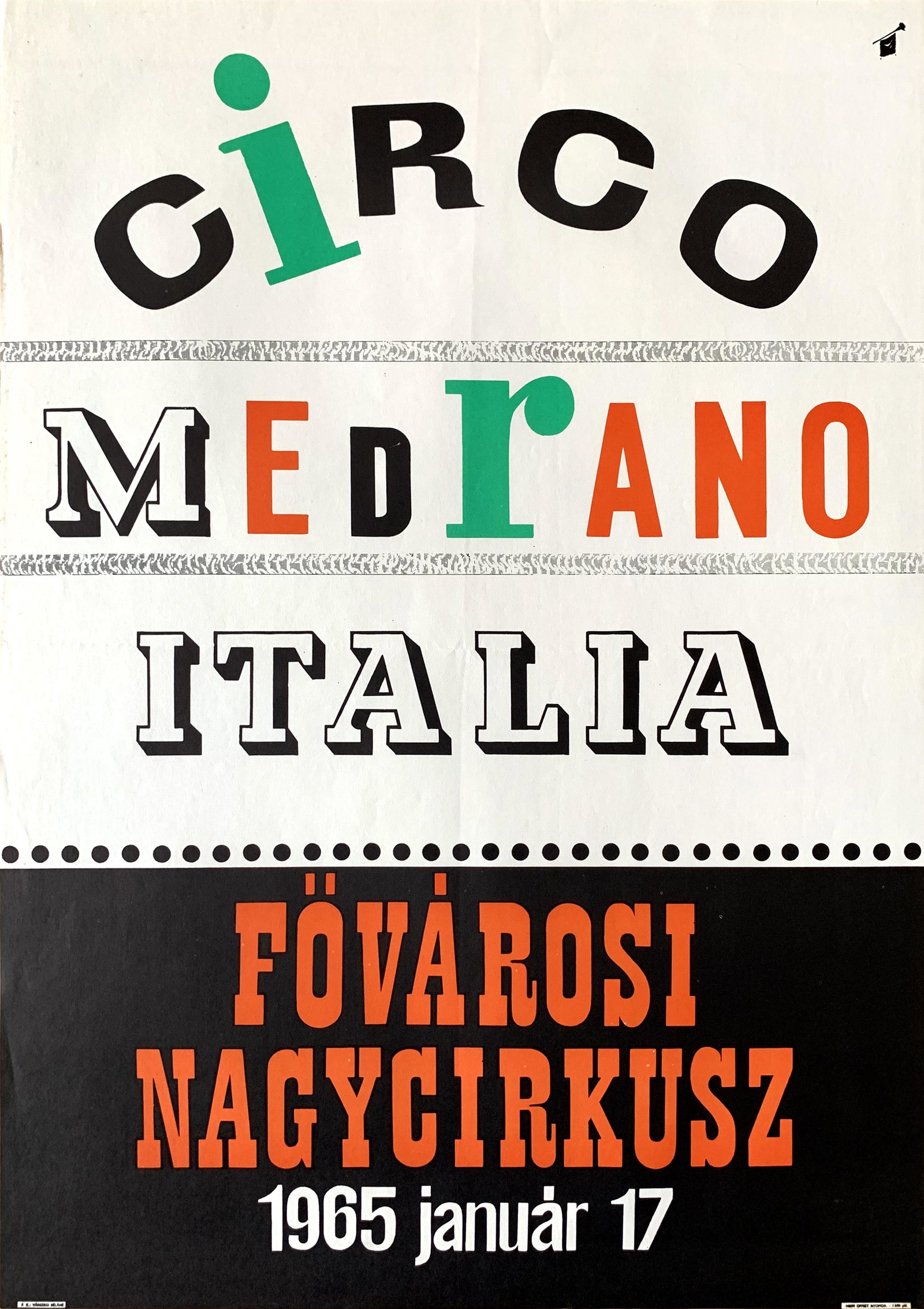 Advertising Poster Circus Circo Medrano Italia 1965: Artist: unknown. Year: 1965. Size: cca. 50 x 70 cm. Condition: Fine, light fold marks and wear, small tears. Vintage Hungarian circus poster. Circo Medrano Italia - Capital Circus of Budapest.