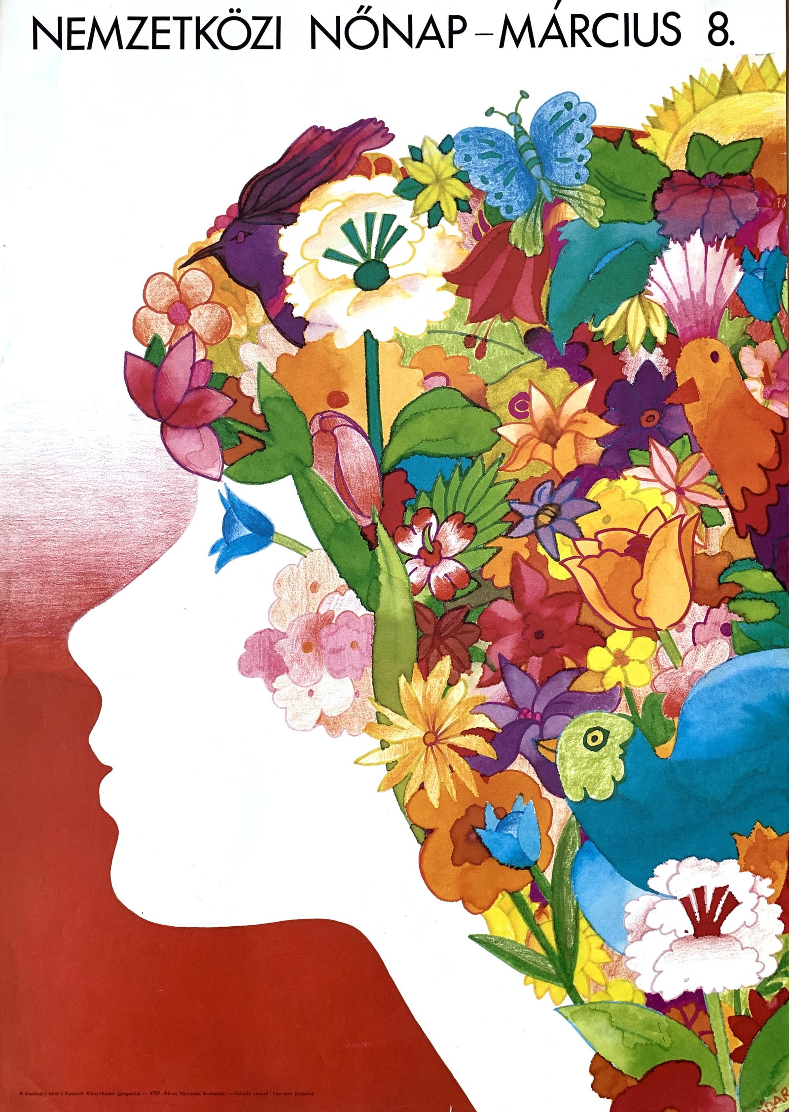 Propaganda Poster International Women's Day 1970s: Artist: Katalin Kadar. Year: 1970s. Size: cca. 35 x 50 cm. Condition: Fine, light wear. Vintage Hungarian poster. International Women's Day (IWD) is celebrated on the 8th of March every year. It is a 