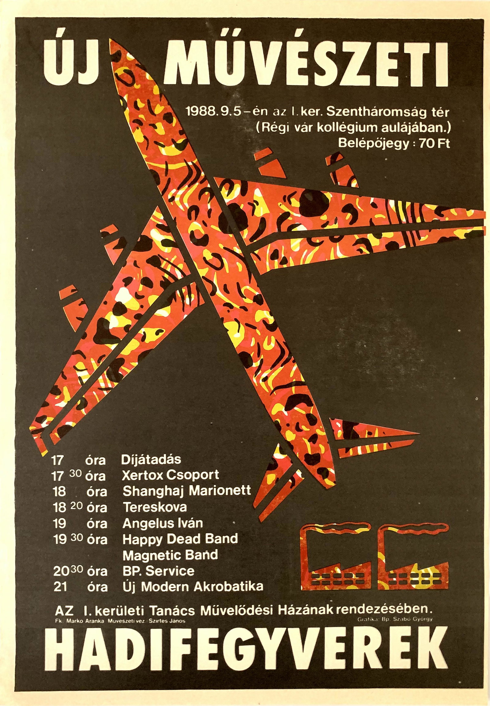 Advertising Poster Music Weapons of the New Art concert: Artist: BP. SzabÃ³, GyÃ¶rgy. Year: 1988. Size: cca. 30 x 42 cm. Vintage Hungarian underground art music concert poster. Poster for the Weapons of the New Art (Ãšj mÅ±vÃ©szeti hadifegyverek) 