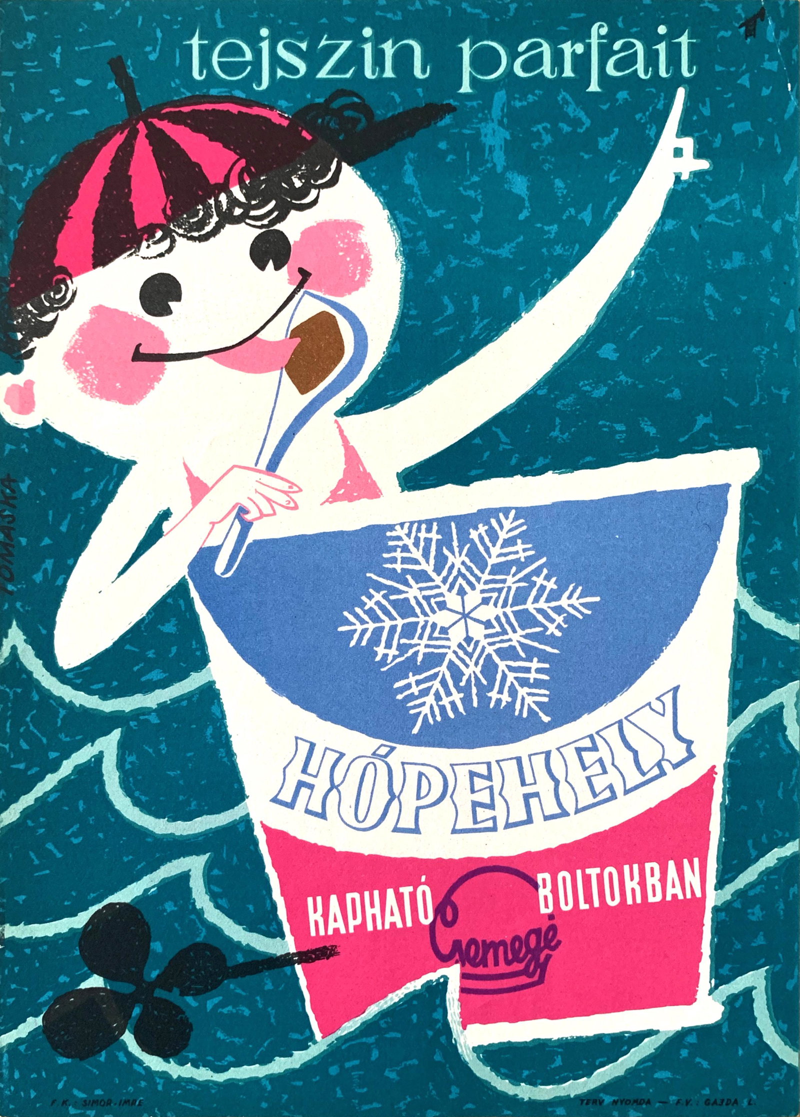 Advertising Poster Snowflake Cream Parfait Ice Cream: Artist: Iren Tomaska. Year: 1960. Size: cca. 24 x 17 cm . Condition: Fine, light wear. Poster for a dessert, the Hopehely cream parfait. According to the poster the dessert was available at the Csemeg