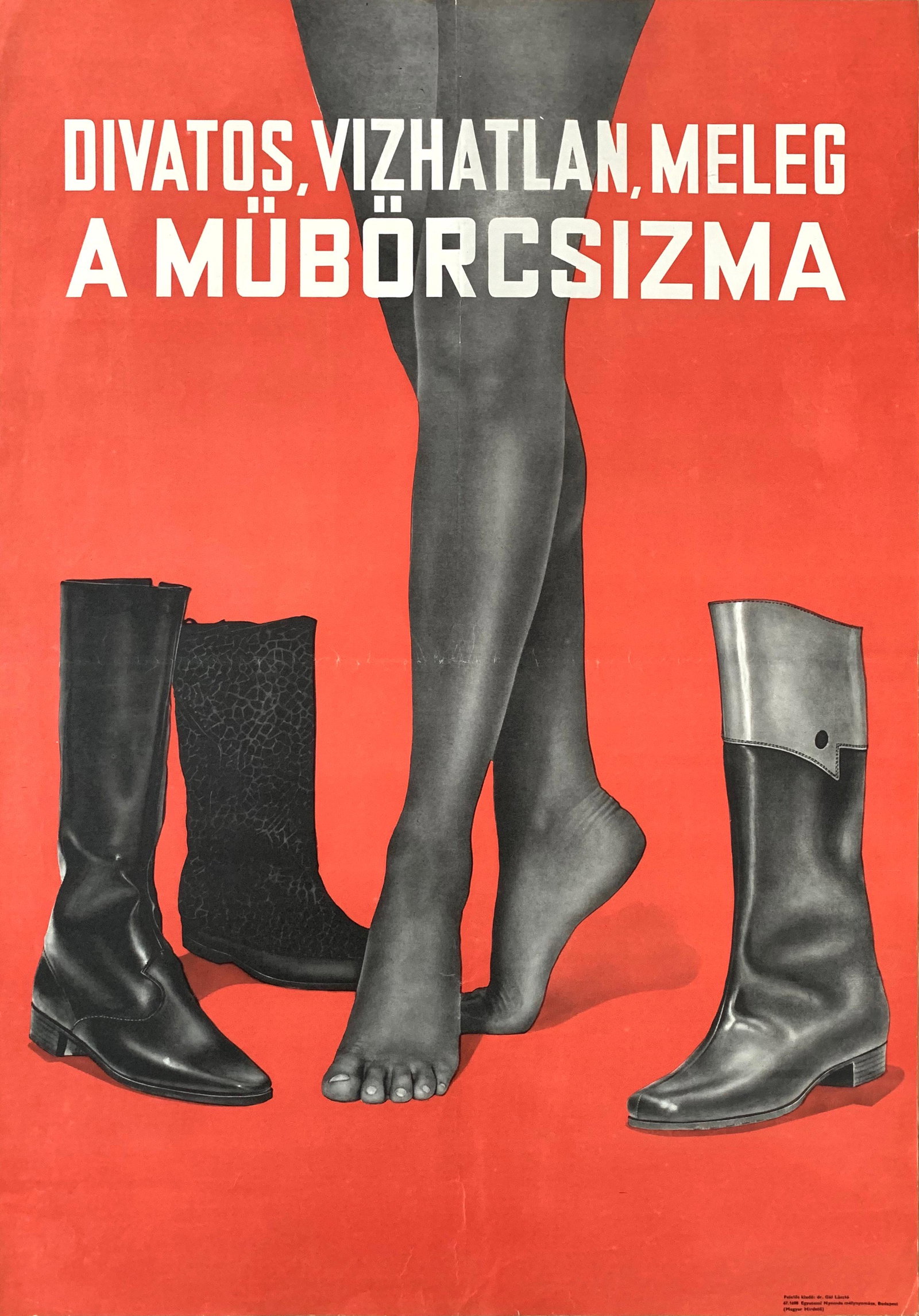 Advertising Poster Faux Leather Boots Are In Fashion: Artist: unknown. Year: 1967. Size: cca. 84 x 59 cm. Condition: Fine, light fold marks and wear.