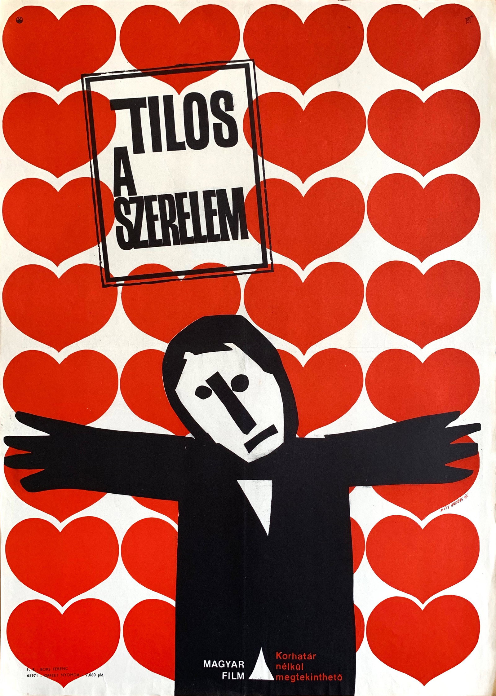 Movie Poster Love is Forbidden 1965: Artist: Andras Mate. Year: 1965. Size: cca. 42 x 59 cm. Condition: Fine, light fold marks and wear. Original Hungarian vintage film poster. Love is Forbidden directed by TamÃ¡s Renyi and starring Ma