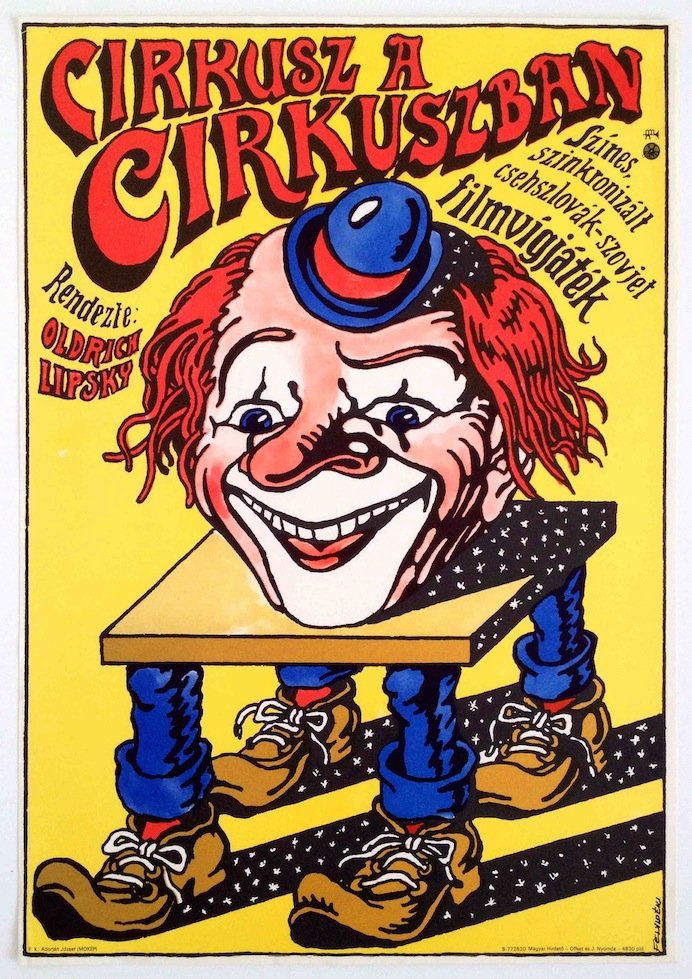 Circus within a circus: Artist: Felvideki, Andras. 1977. 40,4 x 56,7 cm. 15,7 x 22 in. Paper, offset. Hungarian first release movie poster for a Checoslovakian-Soviet comedy movie. Director: Oldrich Lipsky. Four-legged clown