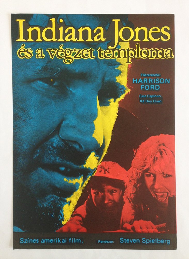 Indiana Jones and the Temple of Doom: Artist: Unknown. 1986. cca. 59 x 42 cm. Paper, offset. Directed by Steven Spielberg, starring Harrison Ford. After arriving in India, Indiana Jones is asked by a desperate village to find a mystical s