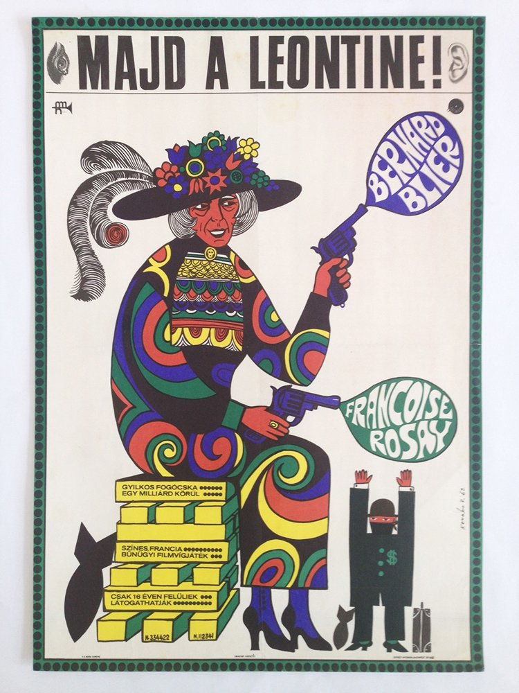 Leontine: Artist: Kovacs, Vilmos. 1969. cca. 59 x 42 cm. Paper, offset. Original title: Faut pas prendre les enfants du bon Dieu pour des canards sauvages (French). Decorative poster of a Frech crime movie star