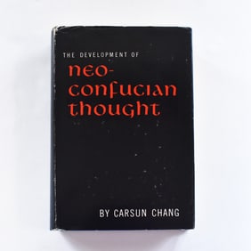 BOOK: THE DEVELOPMENT OF NEO-CONFUCIAN THOUGHT BY CARSON CHANG 1957