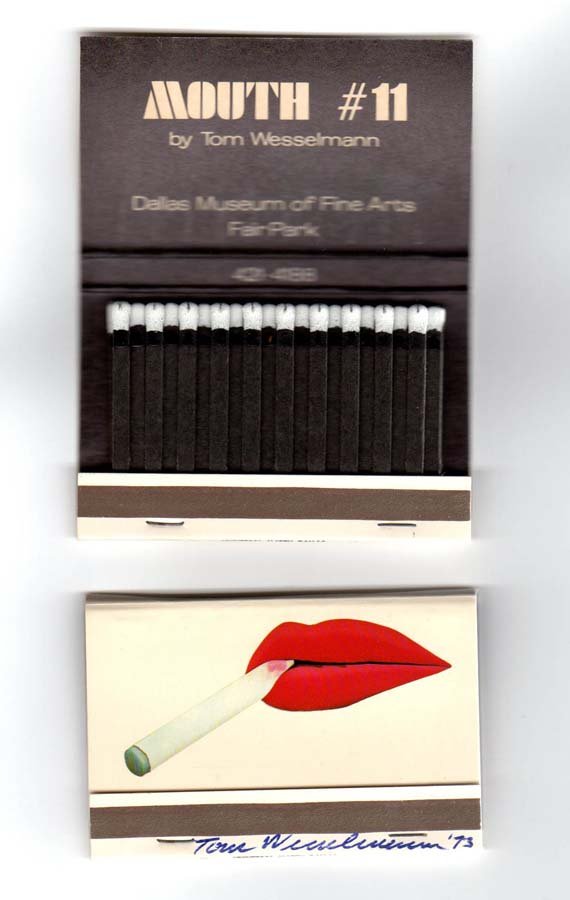 WESSELMANN, TOM, American 1931-2004,: Title: "Mouth No 11" as reproduced on a match book in conjunction with an exhibition at the Dallas Museum of Fine Arts, two books,, one book signed by the artist,,c. 1975, also one signed index card w
