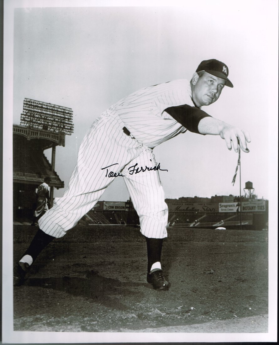 Tom Ferrick Signed 8 x 10 Photograph Certified by JSA: Tom Ferrick Signed 8 x 10 Photograph Certified by JSA. Thomas Jerome Ferrick (January 6, 1915 – October 15, 1996) was a Major League Baseball pitcher, pitching coach and scout. Primarily a relief pi