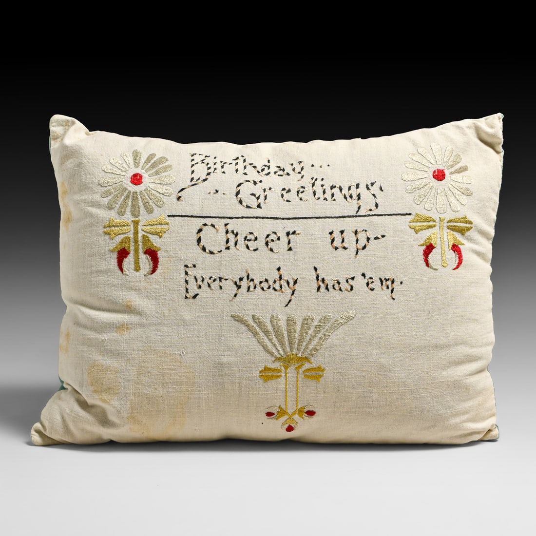 Arts & Crafts Period Hand Embroidered Pillow "Birthday... Greetings / Cheer up– Everybody has 'em": Arts & Crafts Period Hand Embroidered Pillow "Birthday... Greetings / Cheer up– Everybody has 'em" c1910. Some light stains. 14"h x 18"w FREE NATIONWIDE SHIPPING Free Nationwide Shipping within the