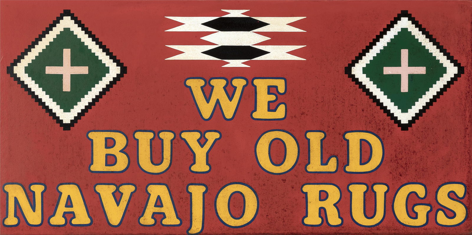 We Buy Old Navajo Rugs Sign