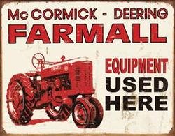 Tin Sign - Farmall - Equip Used Here: Tin Sign - Farmall - Equip Used Here 16x12.5