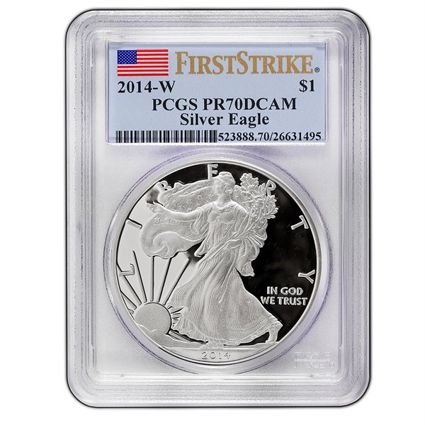 2014-W (Proof) Silver American Eagle PR-70 DCAM PCGS Fi: 2014-W (Proof) Silver American Eagle PR-70 DCAM PCGS Fi **|**|** 2014-W (Proof) Silver American Eagle PR-70 DCAM PCGS First Strike