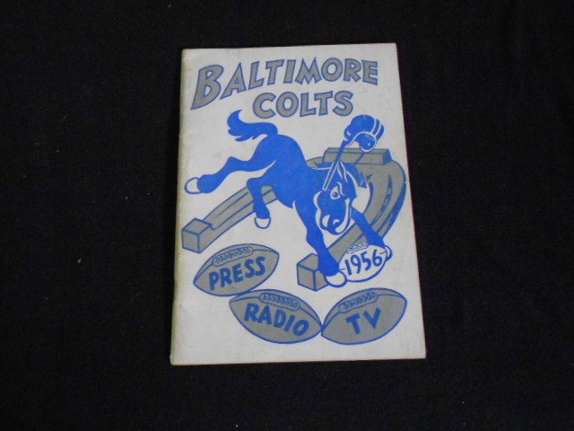 1956 Baltimore Colts Press, Radio and TV Guide. Fe: Official Colts Media Guide from 1956 featuring a ROOKIE Johnny Unitas on the squad. Great piece of Colts history. Very nice condition, complete and original. Has original owners name and address writt