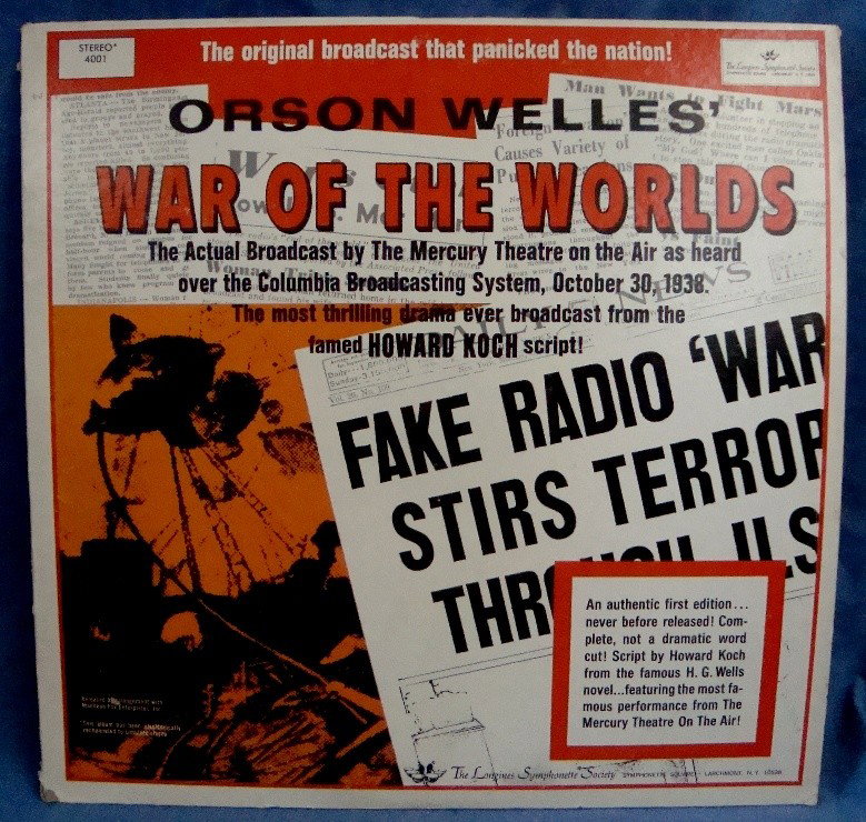 Orson Welles' War of the Worlds Record: Orson Welles' War of the Worlds: The Actual Broadcast by Mercury Theatre on the Air as heard over the Columbia Broadcasting System, October 30, 1938. 33-1/3 RPM - Stereo 4001; The most thrilling drama