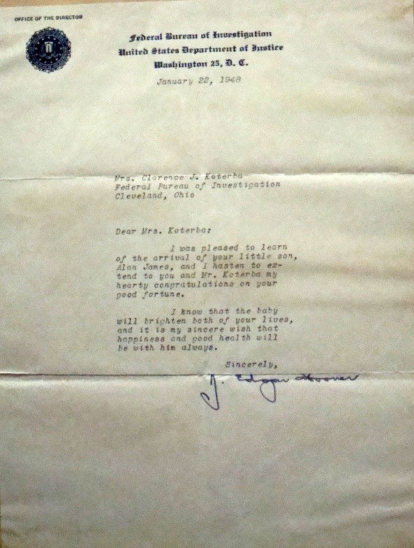 1948 J. Edgar Hoover Signed Letter, FBI: J. Edgar Hoover Signed Letter dated January 22-1948; letter to a Mrs. Clarence J. Koterba from the FBI in Cleveland. Letter states: 'Dear Mrs. Koterba, I was pleased to learn of the arrival of your li