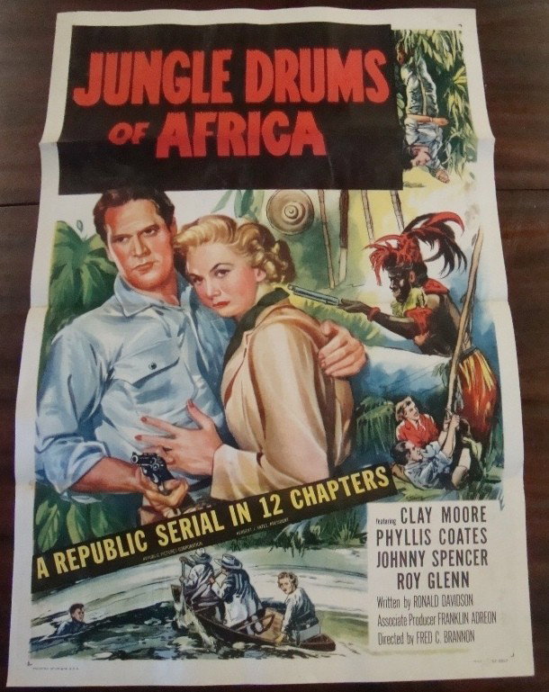 1950's Jungle Drums of Africa Movie Lobby Poster: Jungle Drums of Africa Movie Lobby Poster; promotional poster for the 1953 movie starring Clayton Moore, Phyllis Coates and Johnny Sands; Directed by Fred C. Brannon; Republic Pictures; measures appro