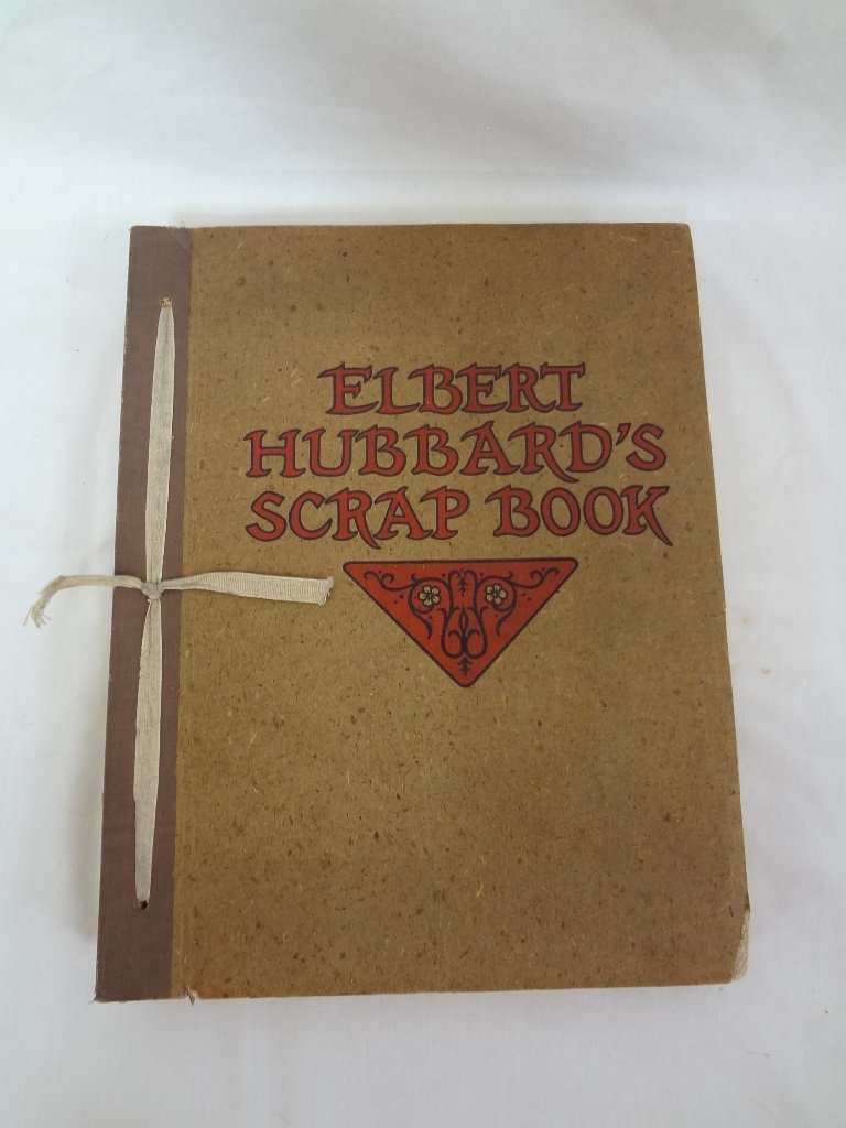 Elbert Hubbard's Scrapbook 1923 The Roycrofter's (1 of 3)