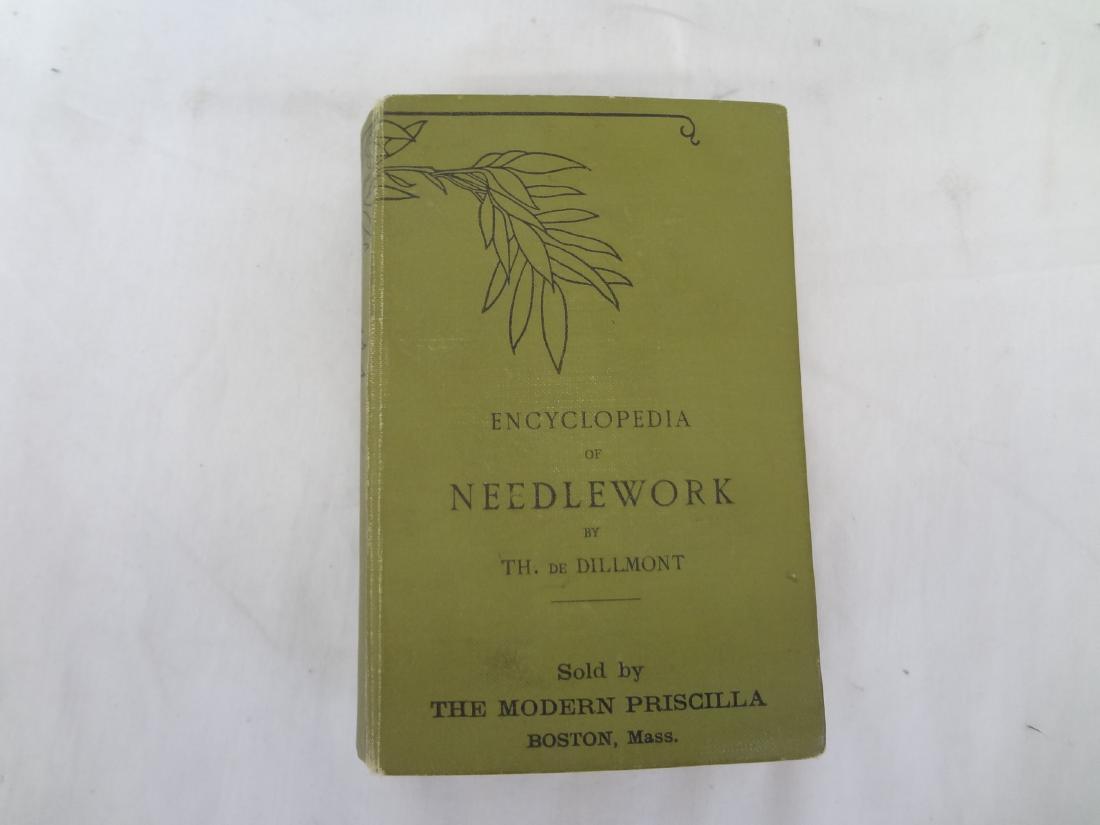Theresa De Dillmont "Encyclopedia of Needlework" Late: Theresa De Dillmont "Encyclopedia of Needlework" Late 180'd Publication DMC Library: A very nice copy of Theresa De Dillmont's "The Encyclopedia of Needlework". Sold by the DMC Library, green cloth co