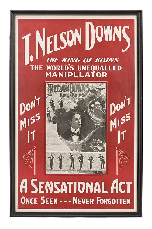 T NELSON DOWNS KING OF KOINS PICTORIAL WINDOW CARD: Downs, T. Nelson. T. Nelson Downs. Kenton Ohio, The Scioto Sign Company, ca. 1928. Two-color window card (14 x 22”) depicts classic image/portrait of Downs. Framed