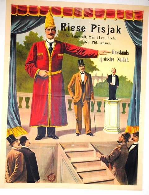 GIANT RIESE PISJAK EXHIBIT ORIGINAL POSTER GERMAN: LITHO POSTER ADVERTISING PISJAK THE GIANT. MEASURES 25 X 32" Colorful and dynamic, litho by Friedlander ca 1910