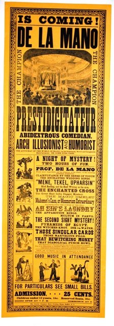 EARLY 1870'S MAGIC BROADSIDE DE LA MANO: Original early broadside advertising 19th century magician De La Mano.TRADITIONAL HOMES MAGAZINE, featured it as a striking example of 19th century magical art.On linen