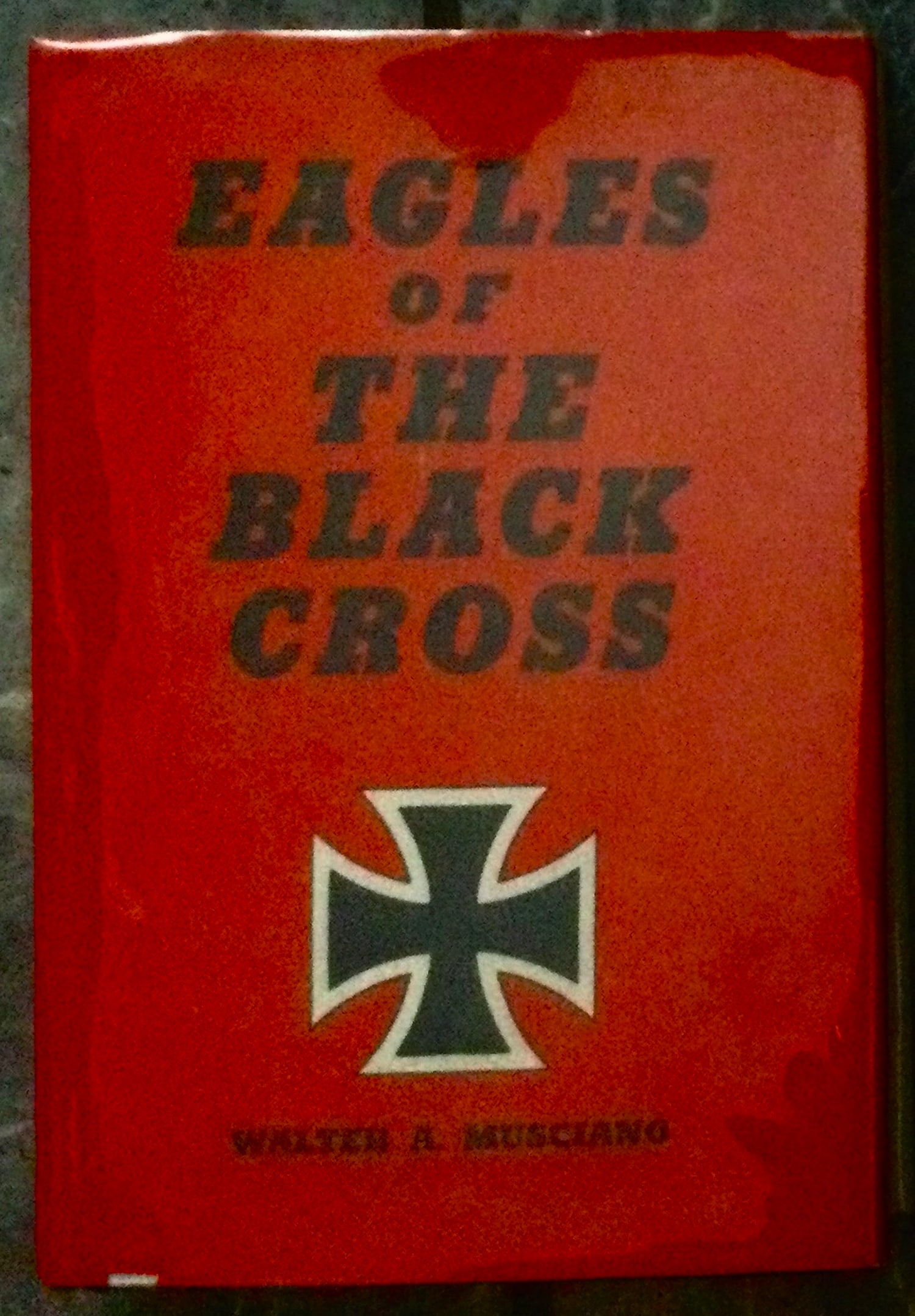 VINTAGE Hardcover 1965 History Of WWI German Aces 1st Edition Stated 1st Printing In DJ: VINTAGE Hardcover 1965 History Of WWI German Aces 1st Edition Stated 1st Printing In Dust Jacket. "Eagles of the Black Cross" by Walter Musciano. HARDCOVER 1965 Ivan Obolensky 1st Edition, Stated 1st