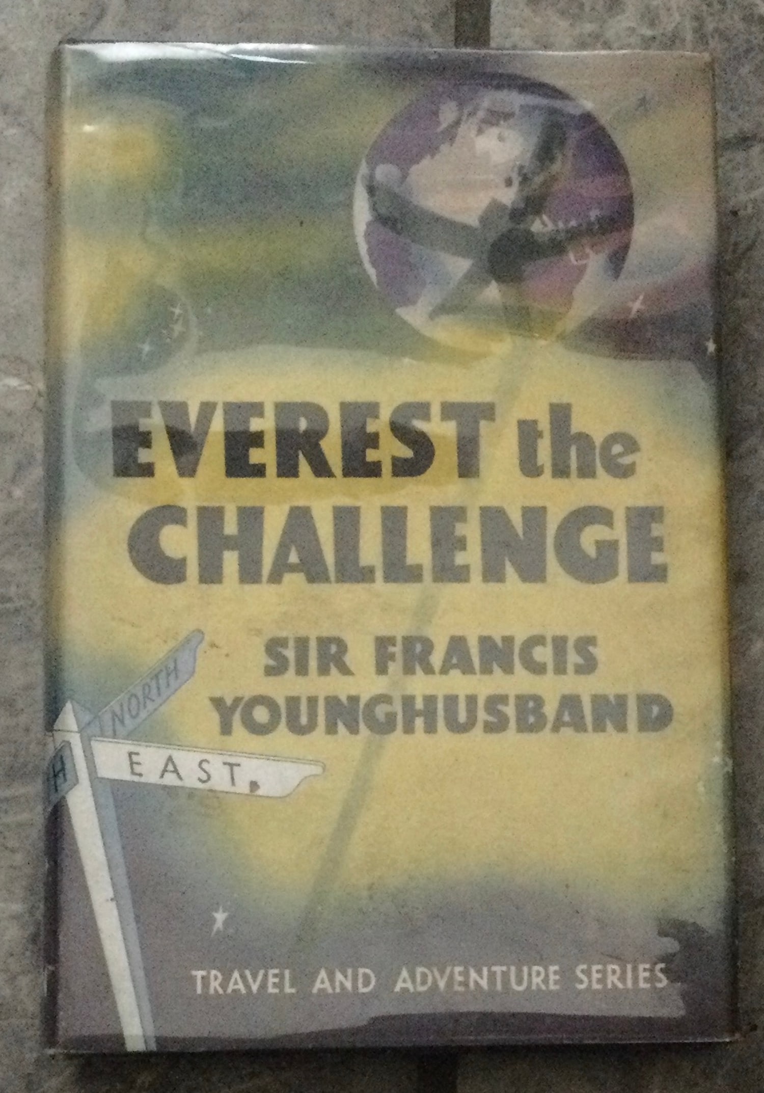VINTAGE Hardcover 1941 The Adventure & Challenge Of Climbing Everest In DJ: VINTAGE Hardcover 1941 The Adventure & Challenge Of Climbing Everest In Dust Jacket. "Everest: The Challenge" by Sir Francis Younghusband. HARDCOVER 1941 Thomas Nelson & Sons (England) reprint Edition