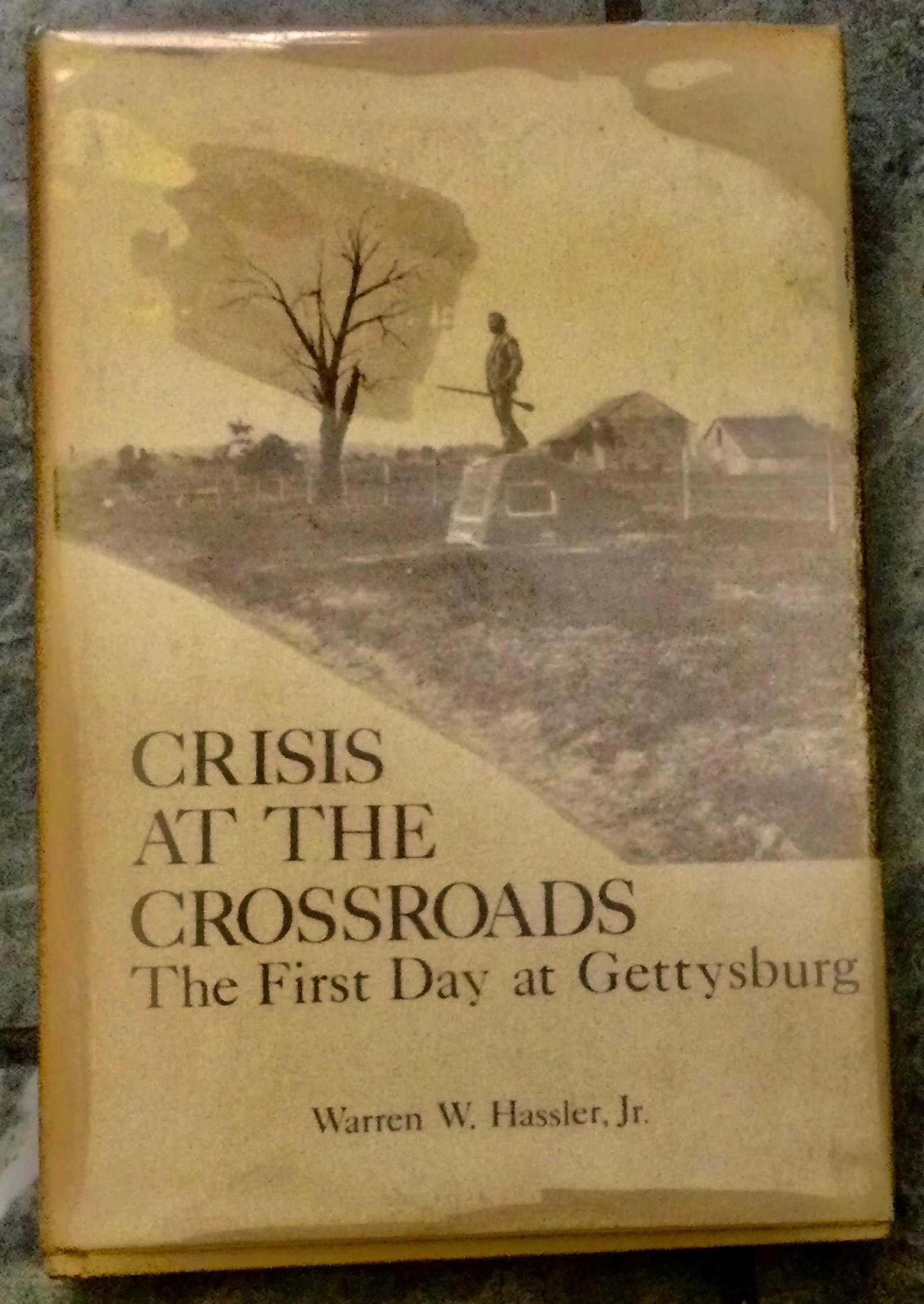 "Crisis At The Crossroads: The First Day At Gettysburg" by Warren Hassler VINTAGE Hardcover 1970 1st: VINTAGE Hardcover 1970 1st Edition 1st Printing In Dust Jacket. "Crisis At The Crossroads: The First Day At Gettysburg" by Warren Hassler. HARDCOVER 1970 University of Alabama Press, 1st Edition, 1st 